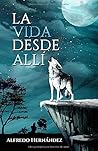 La vida desde allí