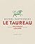 Le Taureau. Une histoire cu...