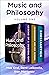 Music and Philosophy Volume...