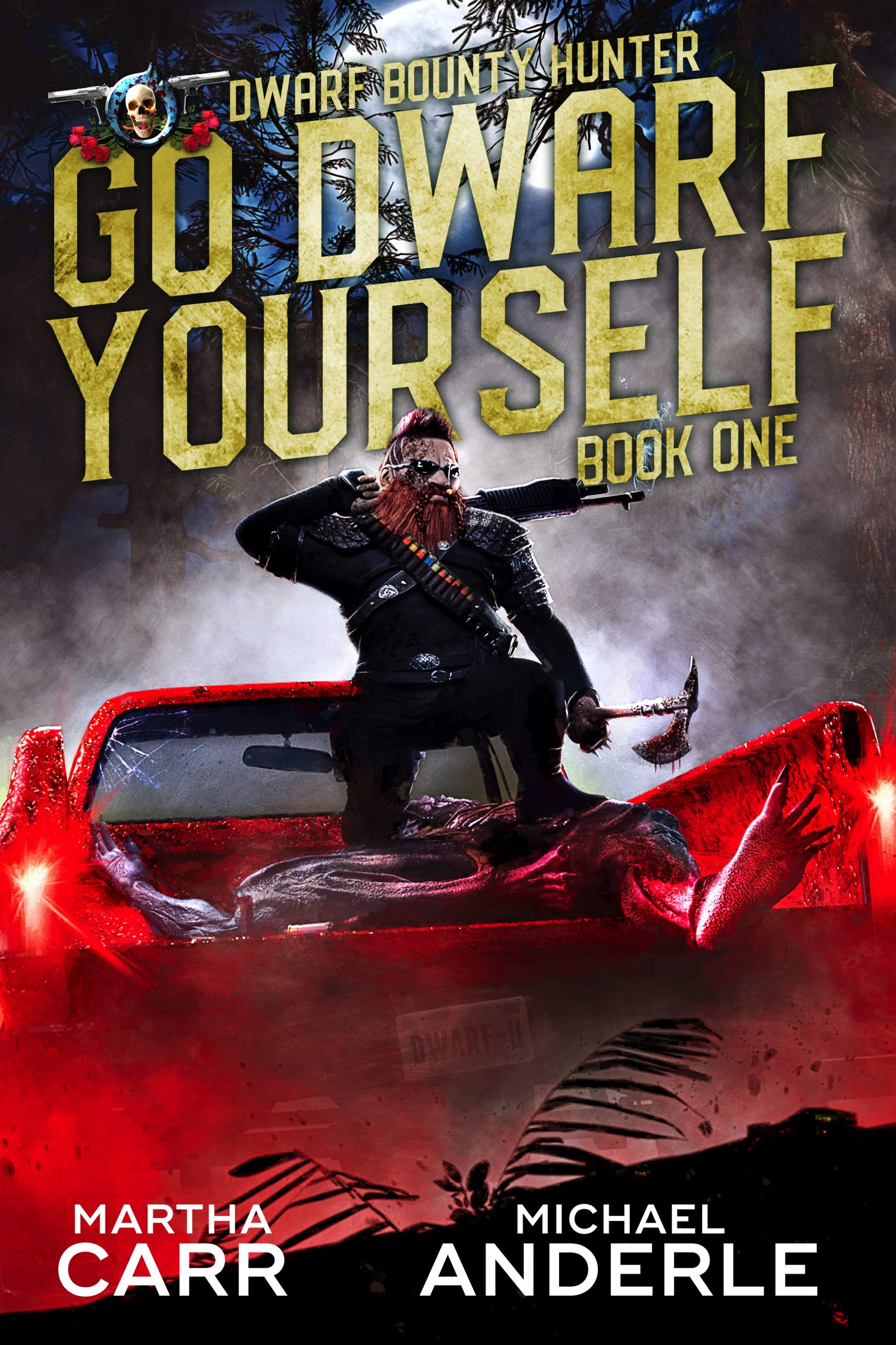 Go Dwarf Yourself (Dwarf Bounty Hunter, #1)