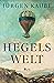 Hegels Welt