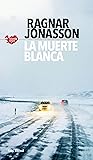La muerte blanca by Ragnar Jónasson