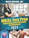 MBLEx Test Prep - Comprehensive Study Guide and Workbook 2021