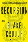 Recursión by Blake Crouch