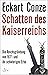 Schatten des Kaiserreichs by Eckart Conze