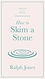 How to Skim a Stone