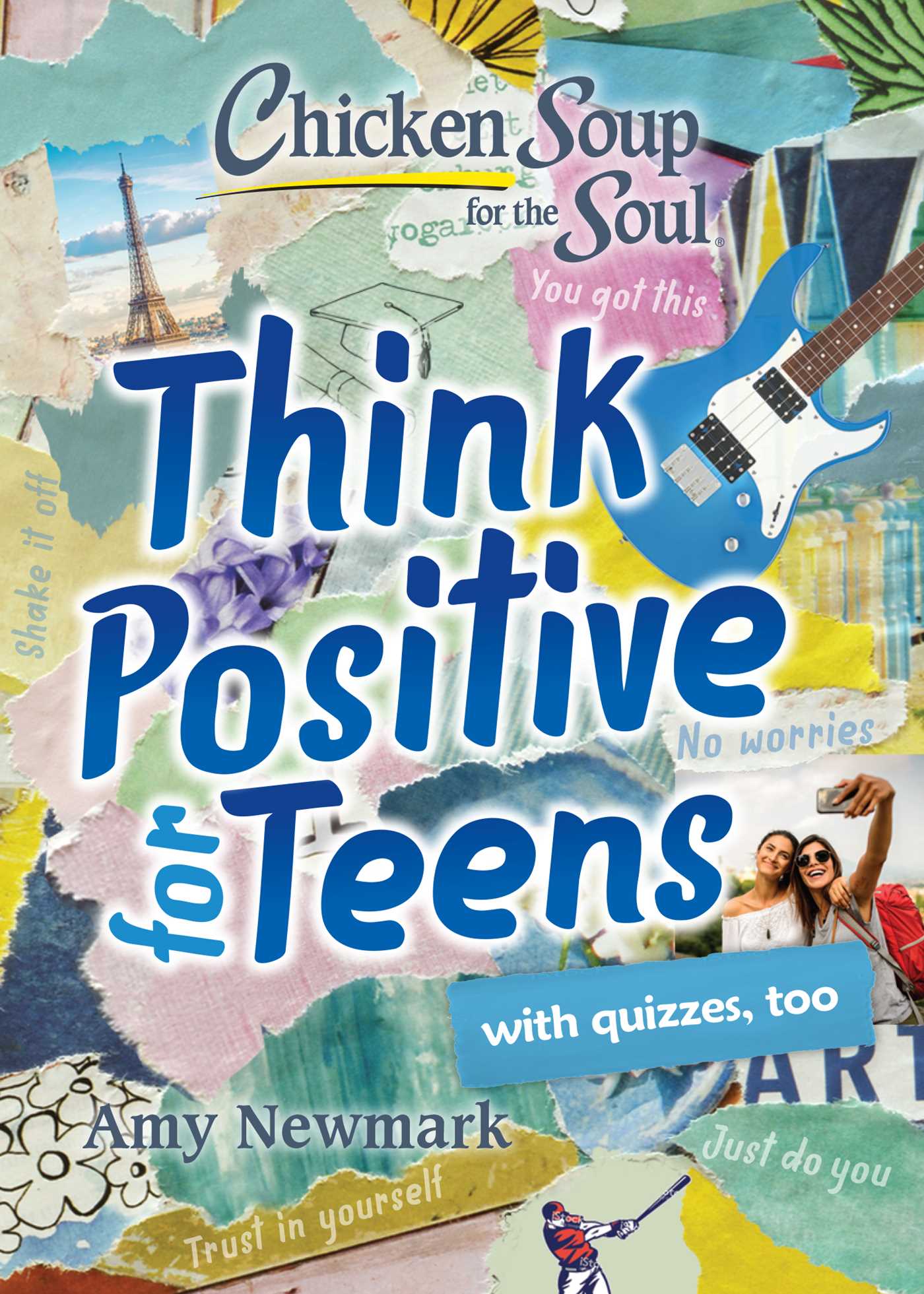 Chicken Soup for the Soul: Think Positive for Teens (Paperback)