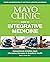 Mayo Clinic Guide to Integrative Medicine by Brent A. Bauer