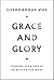 Grace and Glory by Geerhardus Vos