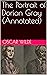 The Portrait of Dorian Gray (Annotated)