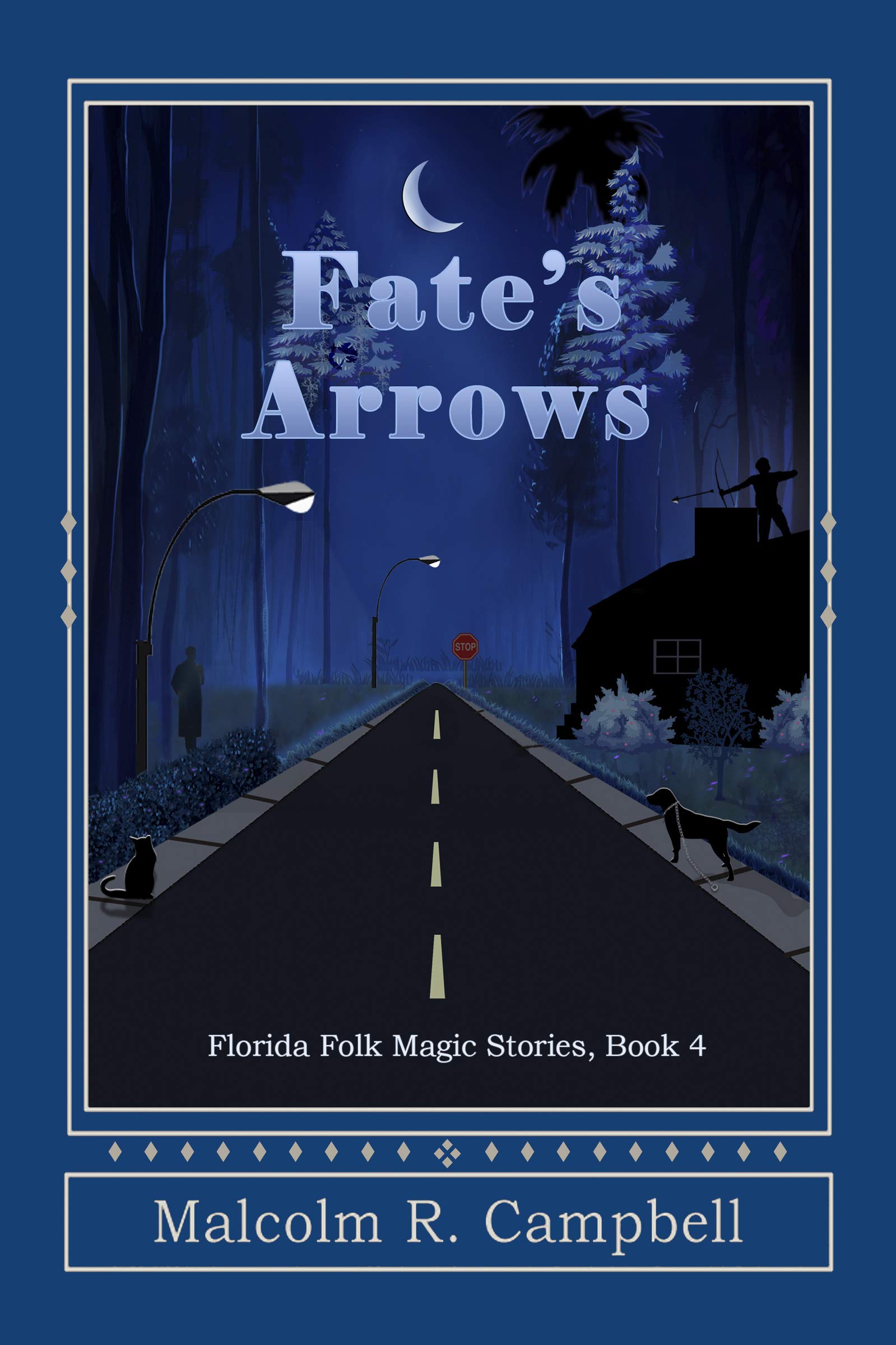 Fate's Arrows (Florida Folk Magic, #4)