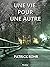 UNE VIE POUR UNE AUTRE: Thriller (French Edition)