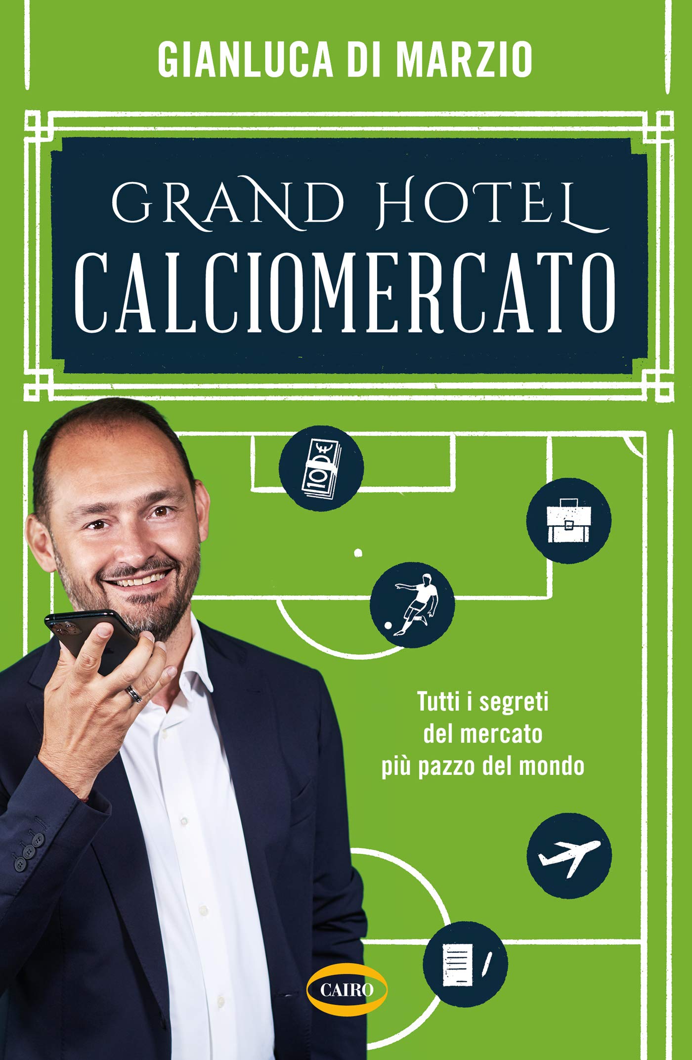 Grand Hotel Calciomercato (Italian Edition)