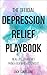 The Official Depression Relief Playbook