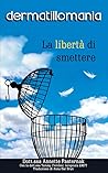 Dermatillomania: la libertà di smettere (Italian Edition) Book cover for Dermatillomania: la libertà di smettere (Italian Edition)