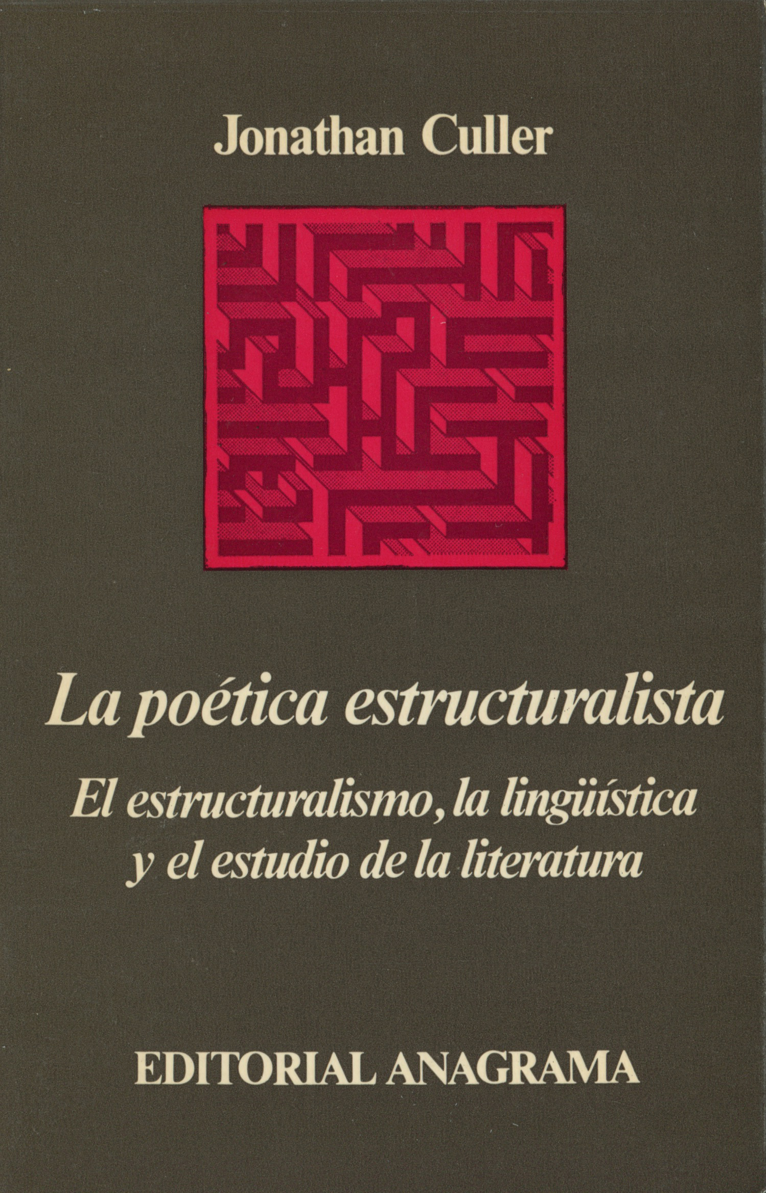 La poética estructuralista: El estructuralismo, la lingüística y el estudio de la literatura