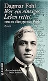 Wer ein einziges Leben rettet, rettet die ganze Welt