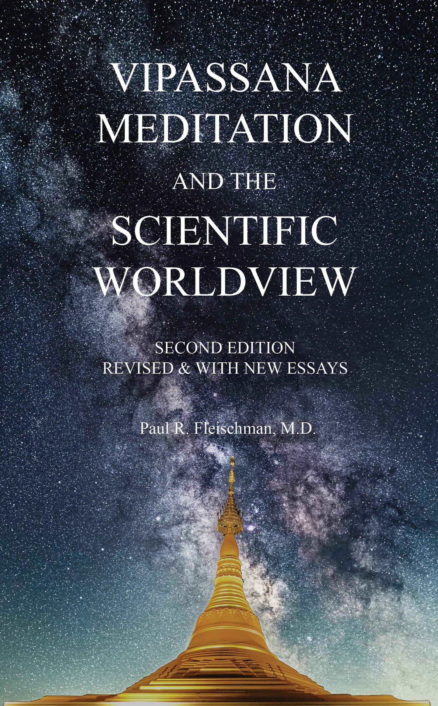 Vipassana Meditation and the Scientific Worldview: Revised & With New Essays (Kindle Edition)