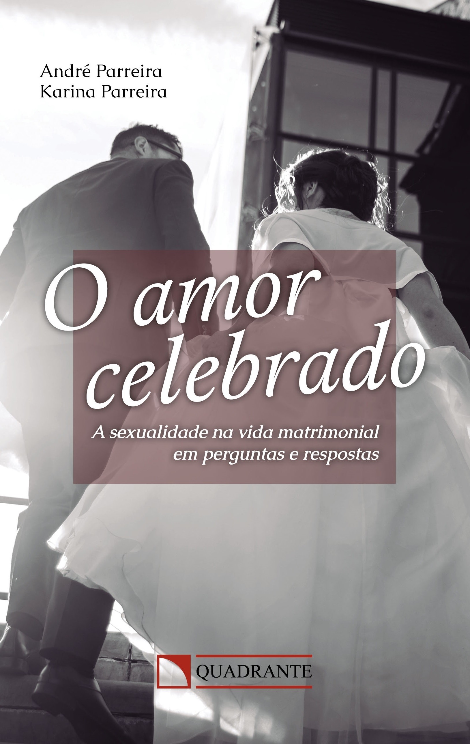 O Amor Celebrado: A sexualidade na vida matrimonial em perguntas e respostas