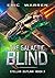 The Galactic Blind (Stellar...