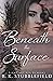 Beneath The Surface (Secrets In Oak Creek, #2)