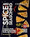 Spice and Seasoning cookbook by Julia Chiles