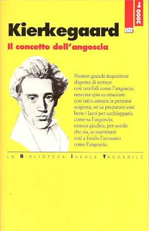 Il concetto dell'angoscia Semplice riflessione per una dimostrazione psicologica orientata in direzione del problema dogmatico del peccato originale di Vigilius Haufniensis