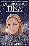 Celebrating Tina by Sara Blackard