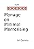 Manage on Minimal Memorising
