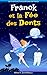 Franck et la Fée des Dents: Conte de Fées (Les aventures de Franck - contes illustrés pour les enfants t. 2)