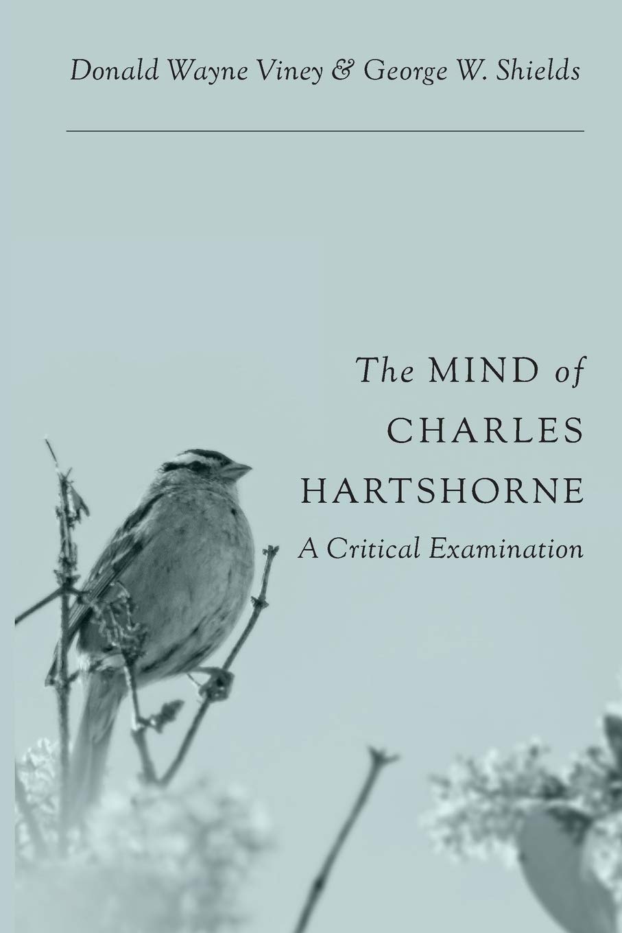 The Mind of Charles Hartshorne: A Critical Examination (Paperback)