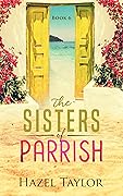 The Sisters of Parrish 6