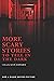 More Scary Stories to Tell in the Dark (Scary Stories, #2)
