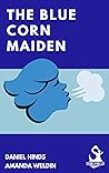 The Blue Corn Maiden by Daniel Hinds