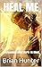 Heal Me: Overcoming What Hu...