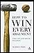 How to Win Every Argument: The Use and Abuse of Logic