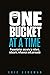 One Bucket at a Time by Eric Bergman