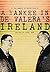 A Yankee in de Valera's Ire...