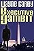 Executive Gambit