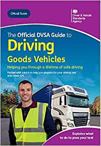 The Official DVSA Guide to Driving Goods Vehicles