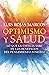 Optimismo y salud: Lo que l...