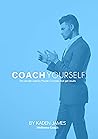 COACH YOURSELF by Kaden James COACH YOURSELF by Kaden James
