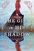 The Girl in His Shadow (Nora Beady, #1)