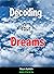Decoding Your Dreams Part Three: Dream Interpretation Books (What Does Your Dreams Mean Book 3)