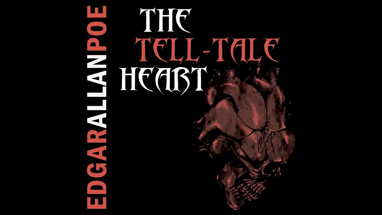 The Tell-Tale Heart