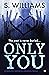 Only You