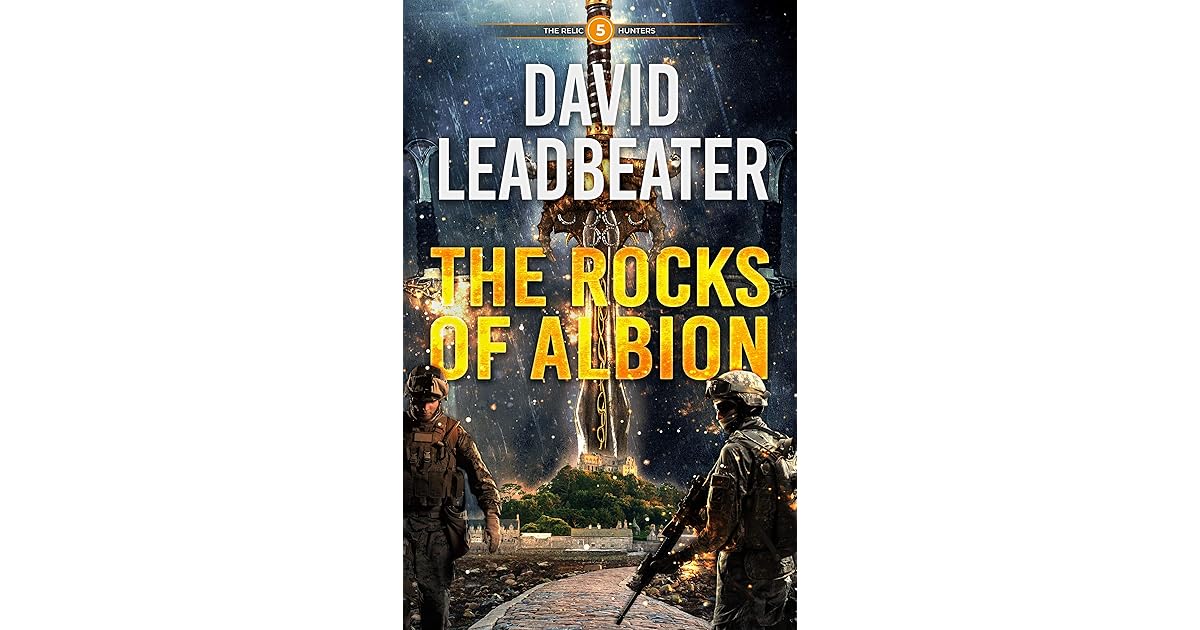 The Rocks of Albion (The Relic Hunters 5) by David Leadbeater
