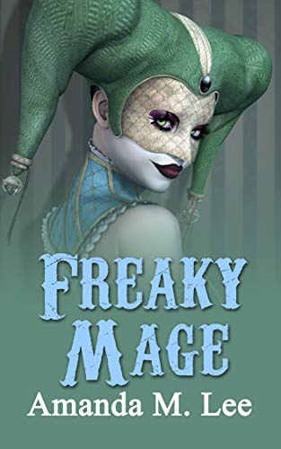 Freaky Mage (Mystic Caravan, #11)