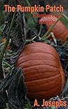 The Pumpkin Patch: A Scarlett Evans Encounter (The Encounters of Scarlett Evans Book 1) The Pumpkin Patch: A Scarlett Evans Encounter (The Encounters of Scarlett Evans Book 1)