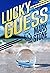 Lucky Guess (Lucky John Adv...